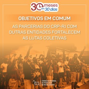 objetivos-em-comum-as-parcerias-do-crp-rj-com-outras-entidades-fortalecem-as-lutas-coletivas